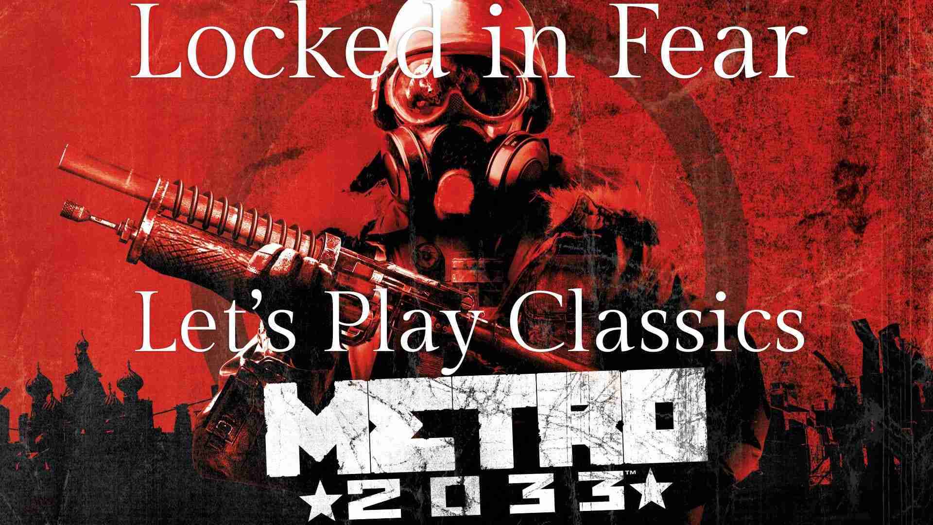 Let’s Play Classics: Metro 2033 Playlist