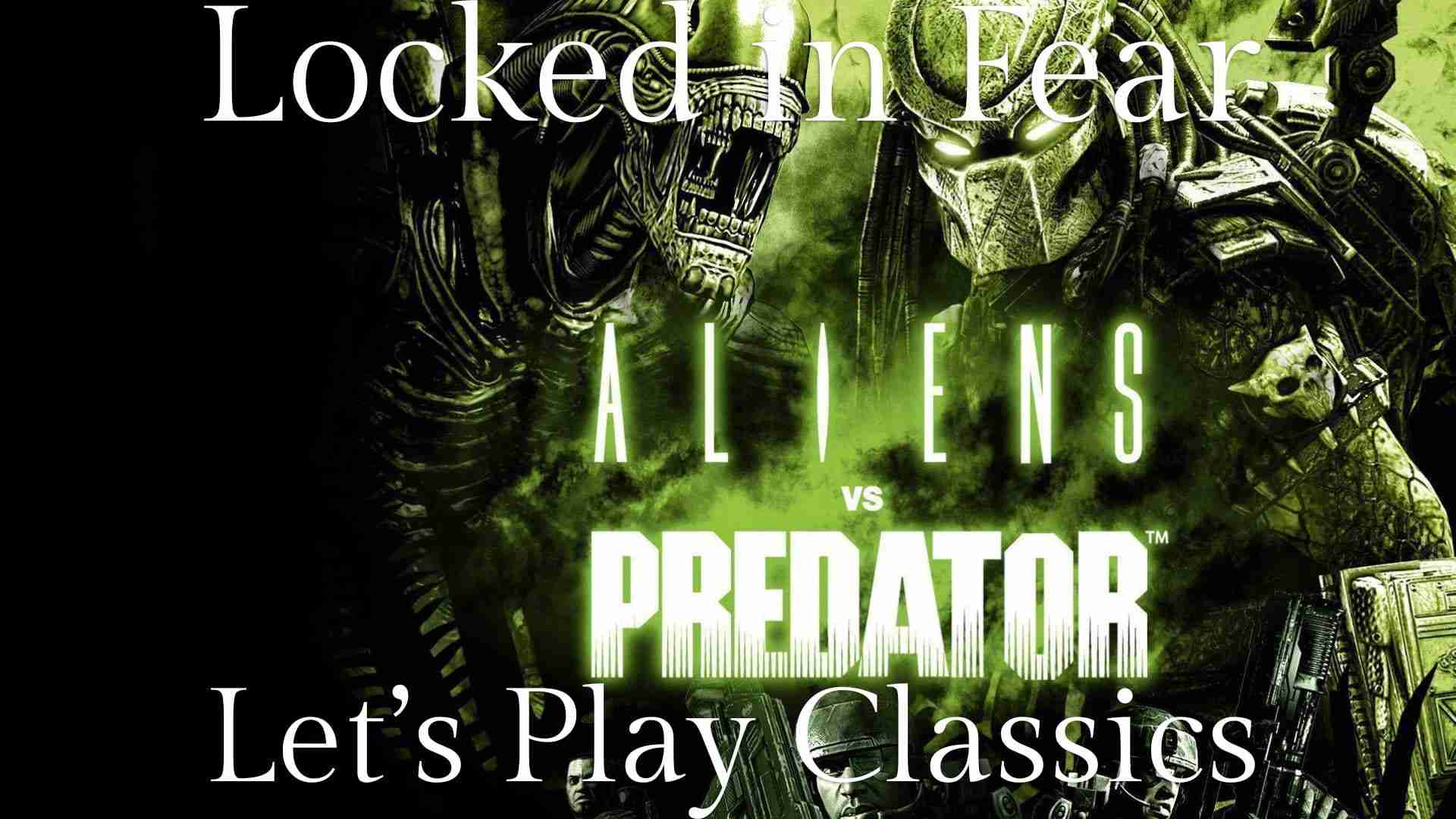 Let’s Play Classics: Aliens vs Predator Playlist