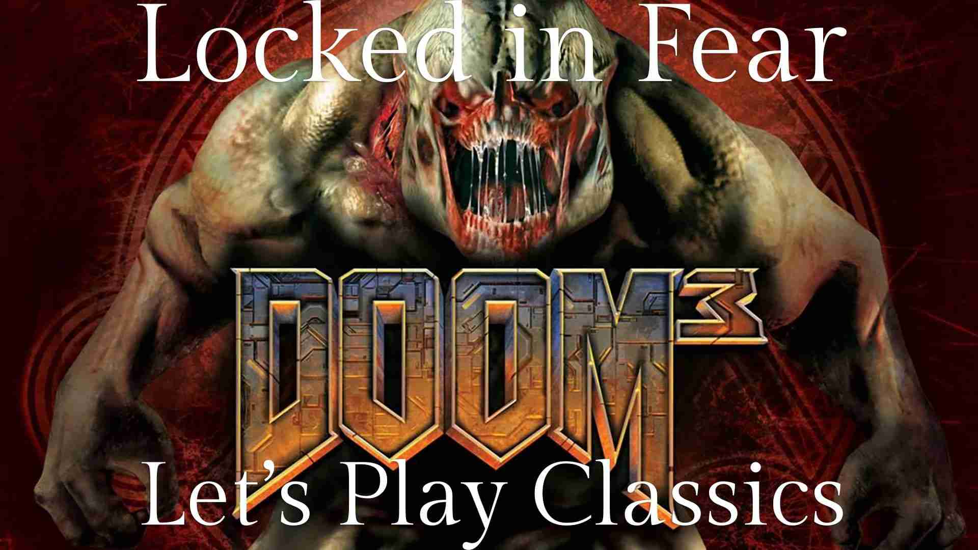 Let’s Play Classics: Doom 3 Playlist