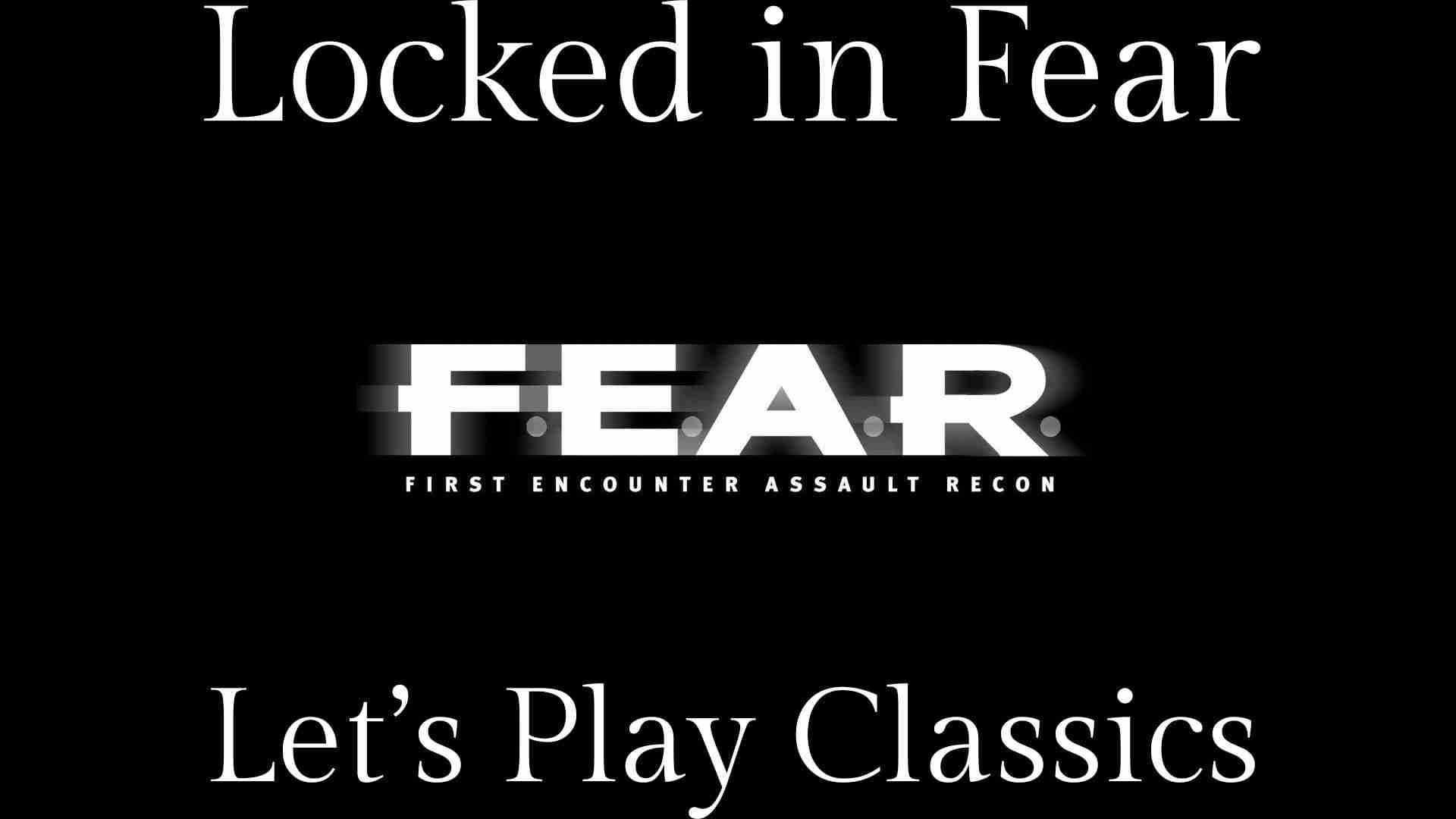 Let’s Play Classics: F.E.A.R. Playlist