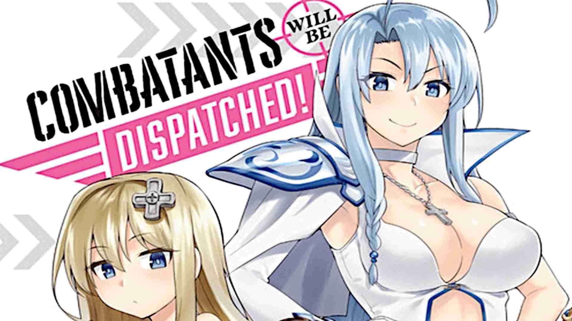 Combatants Will Be Dispatched! – Anime Trailer