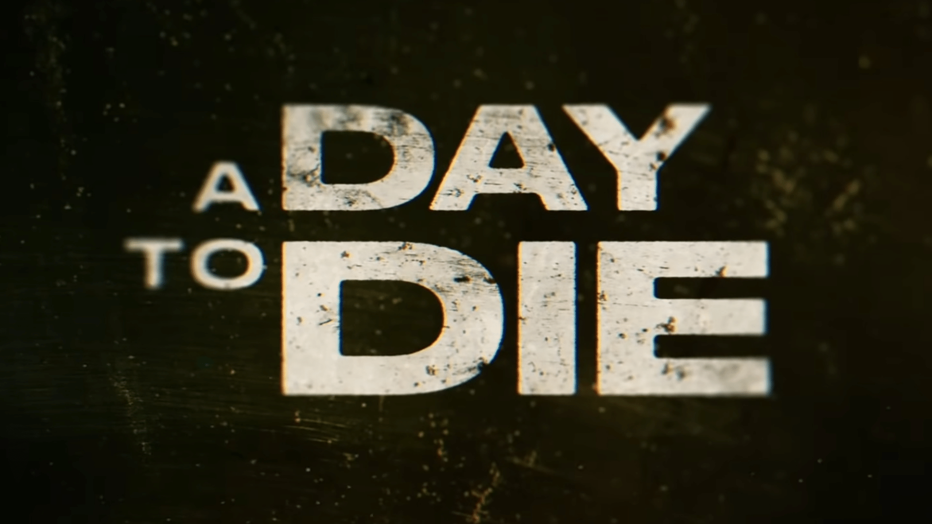 A Day To Die – Trailer