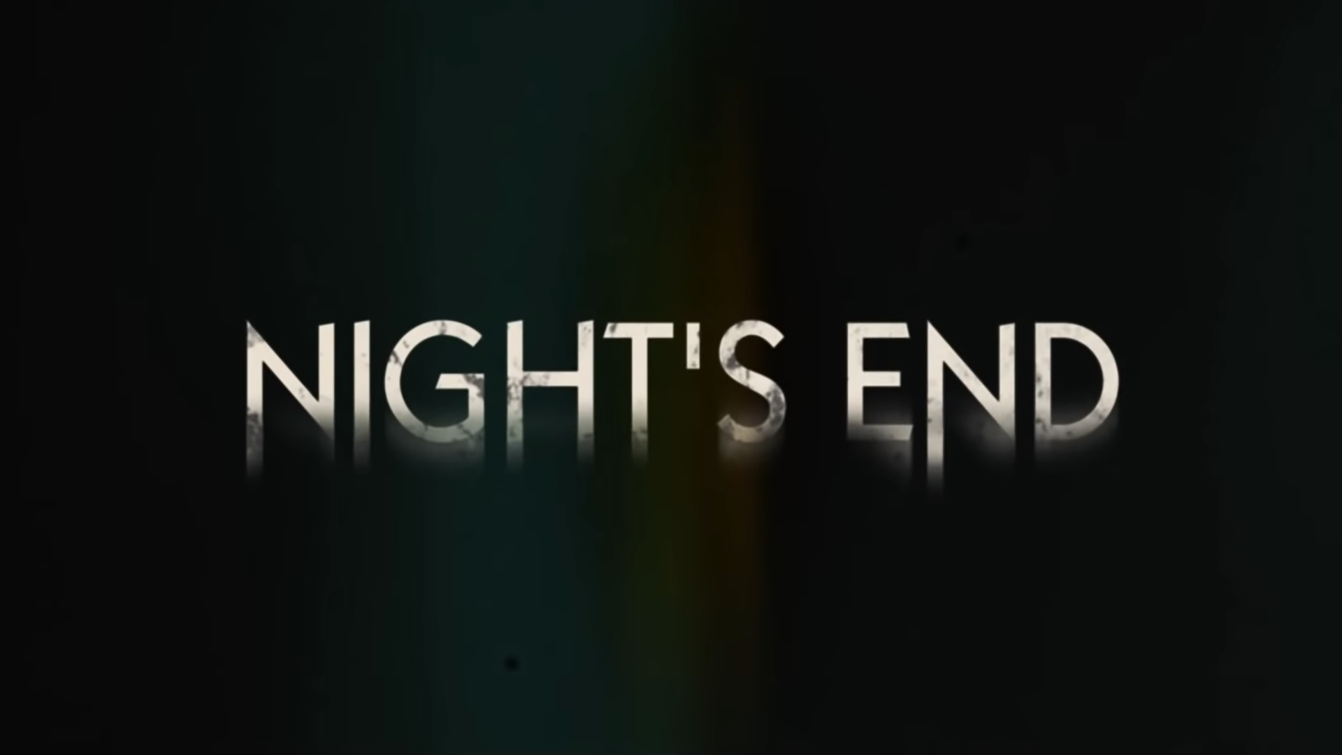 Night’s End – Trailer