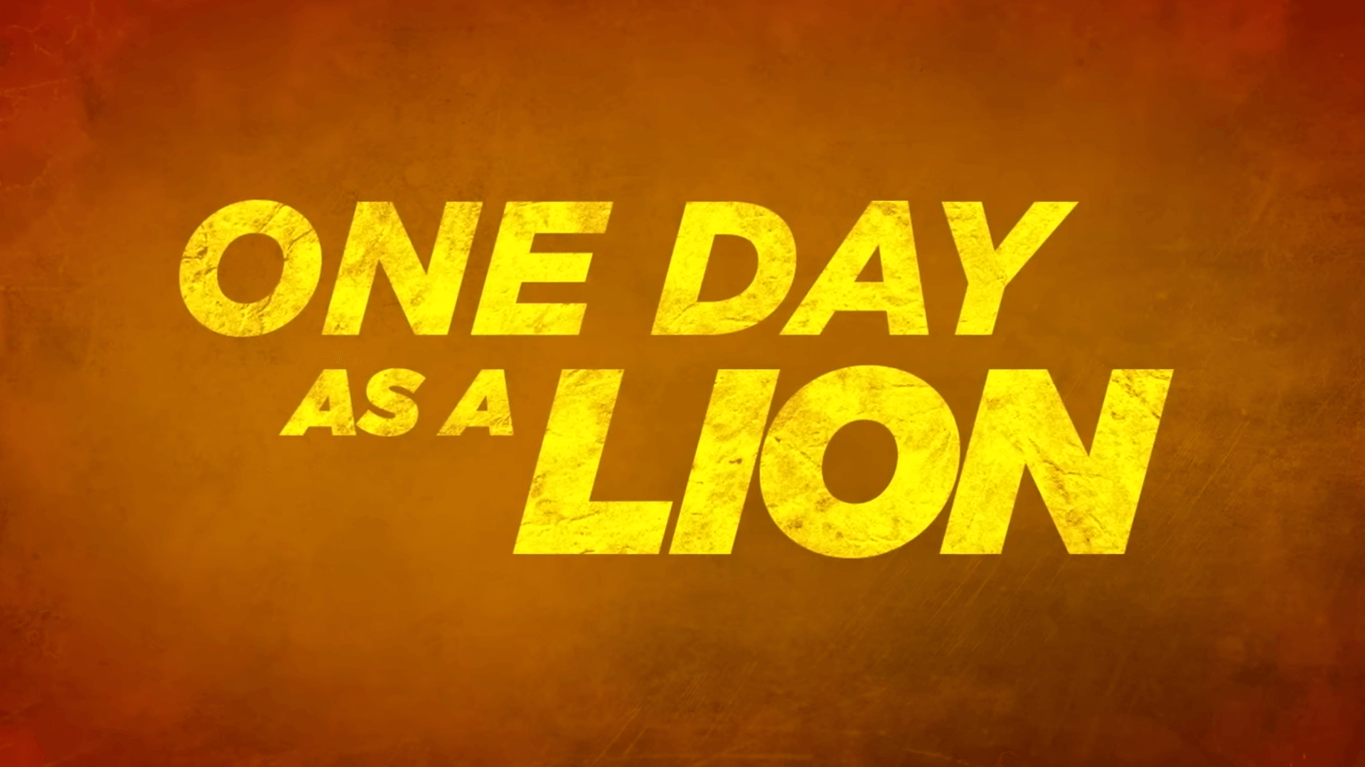 One Day As A Lion – Trailer