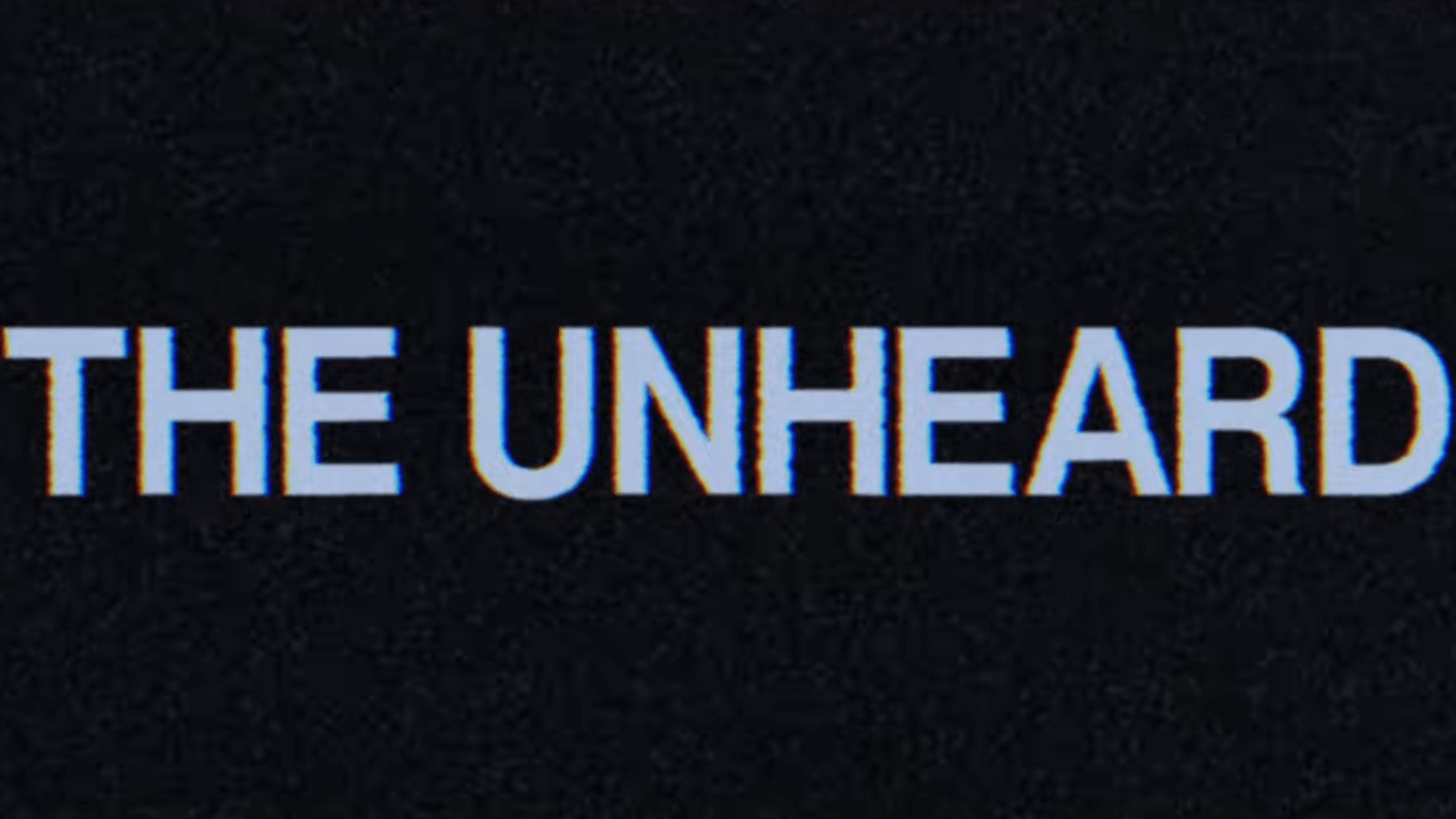 The Unheard – Trailer