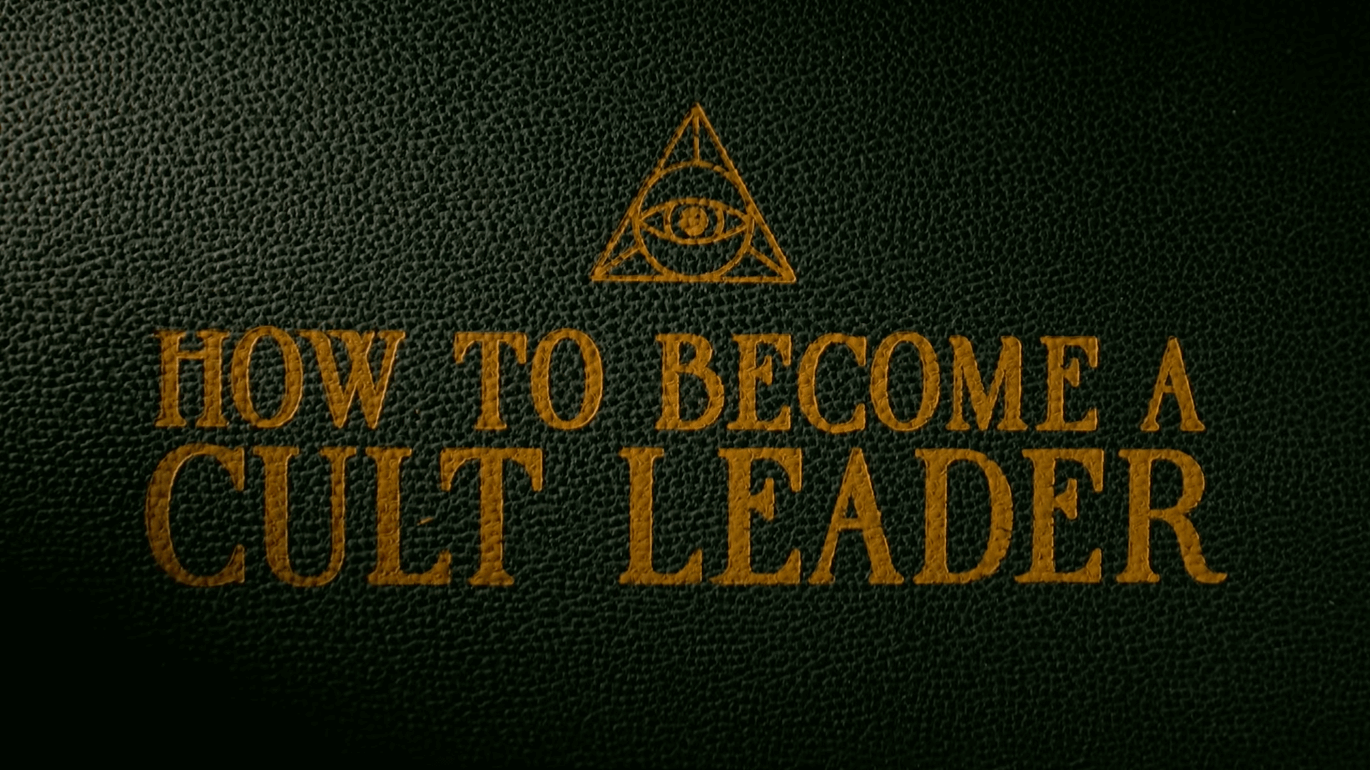 How To Become A Cult Leader – Trailer