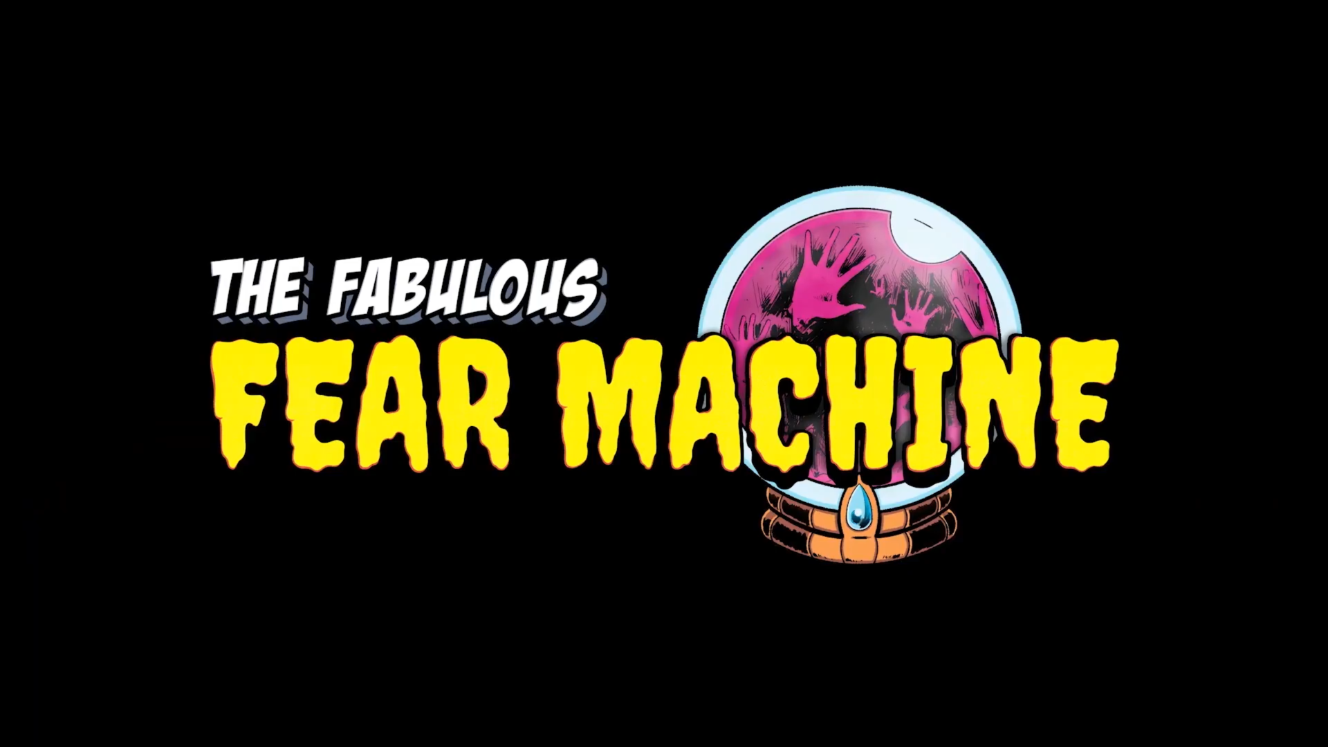 The Fabulous Fear Machine – Launch Trailer